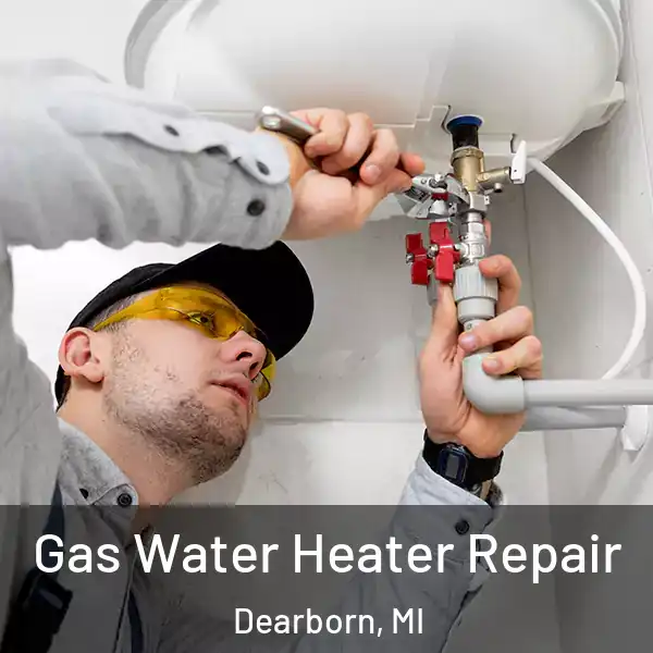  Gas Water Heater Repair Dearborn, MI