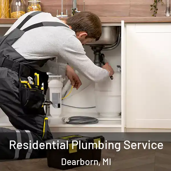  Residential Plumbing Service Dearborn, MI