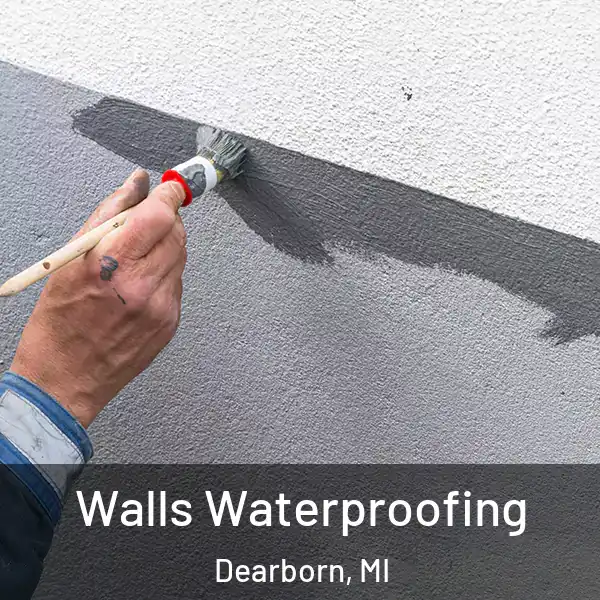  Walls Waterproofing Dearborn, MI