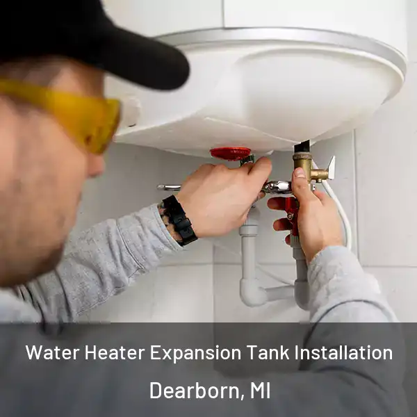  Water Heater Expansion Tank Installation Dearborn, MI